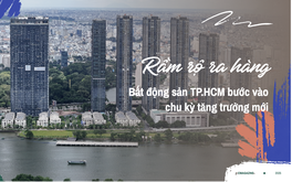 Rầm rộ ra hàng, bất động sản TP.HCM bước vào chu kỳ tăng trưởng mới