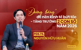 PGS.TS. Nguyễn Hữu Huân: Tâm thế tự tin và các động lực cộng hưởng đang tạo đà để nền kinh tế "chinh phục" mục tiêu tăng trưởng 2 con số