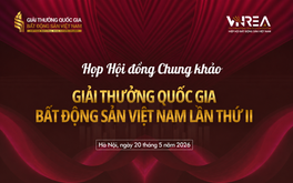 Hôm nay diễn ra Họp Hội đồng Chung khảo Giải thưởng Quốc gia Bất động sản Việt Nam lần thứ II
