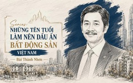 Doanh nhân Bùi Thành Nhơn: Từ người bán thuốc thú y đến 'thợ săn' quỹ đất đẹp nhất TP. HCM