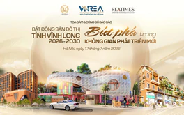 Ngày 17/7 diễn ra Tọa đàm và công bố báo cáo: “Bất động sản đô thị tỉnh Vĩnh Long 2026 - 2030: Bứt phá trong không gian phát triển mới”