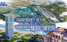 Chủ động bắt tay nhà đầu tư nước ngoài: Bước đi thông minh của doanh nghiệp địa ốc Việt