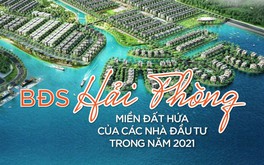 Bất động sản Hải Phòng - Miền đất hứa của các nhà đầu tư trong năm 2021