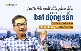 “Đến thời điểm này, các doanh nghiệp buộc phải dốc toàn lực cho chiến lược tái cấu trúc“
