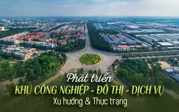 Thúc đẩy và phát huy hiệu quả mô hình KCN - đô thị - dịch vụ