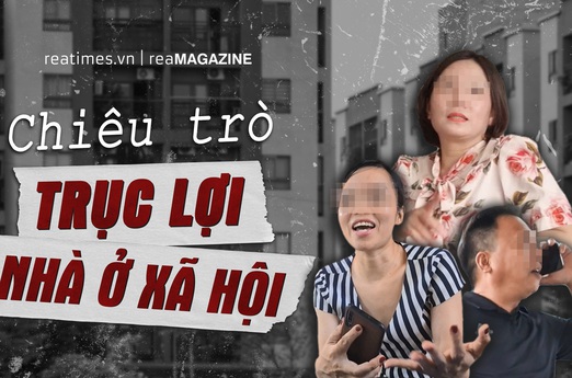 Lật tẩy chiêu trò trục lợi nhà ở xã hội