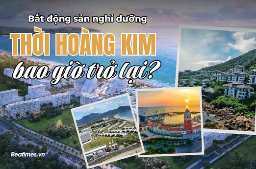 Bất động sản nghỉ dưỡng - Thời hoàng kim bao giờ trở lại?