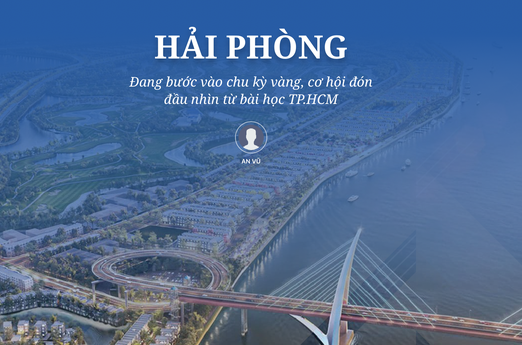 Hải Phòng đang bước vào chu kỳ vàng, cơ hội đón đầu nhìn từ bài học TP.HCM