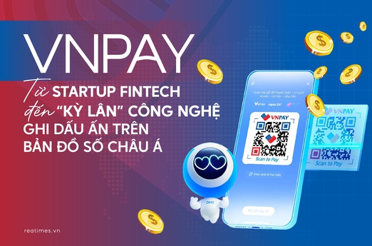 VNPAY và vị thế kiến tạo "đời sống số", đưa Fintech Việt vươn tầm châu Á