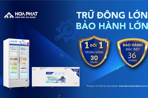 Điện lạnh Hòa Phát nâng thời gian bảo hành lên 3 năm cho tủ đông, tủ mát dung tích lớn