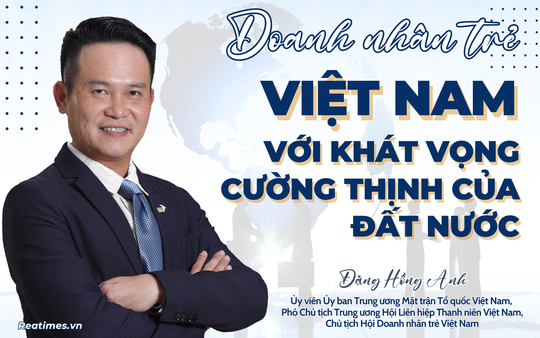 Doanh nhân trẻ Việt Nam với khát vọng cường thịnh của đất nước: Vai trò tiên phong trên hành trình hiện thực hóa tầm nhìn 2030 - 2045