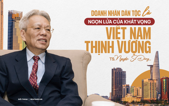 TS. Nguyễn Sĩ Dũng: “Doanh nhân dân tộc là ngọn lửa của khát vọng Việt Nam thịnh vượng”