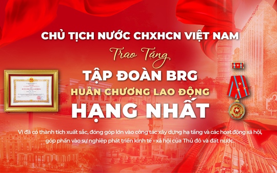 Tập đoàn BRG - Bản lĩnh tiên phong và kiên định mục tiêu phát triển bền vững