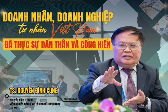 TS. Nguyễn Đình Cung: Một quốc gia hùng cường không thể thiếu được nền kinh tế tư nhân hùng mạnh