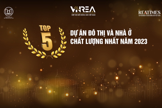 Top 5 Dự án đô thị và nhà ở chất lượng nhất năm 2023