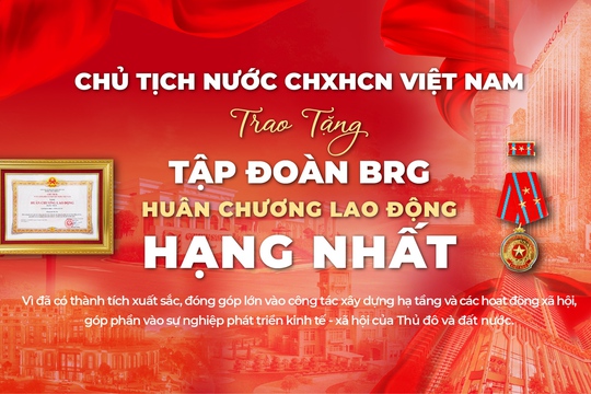 Tập đoàn BRG - Bản lĩnh tiên phong và kiên định mục tiêu phát triển bền vững