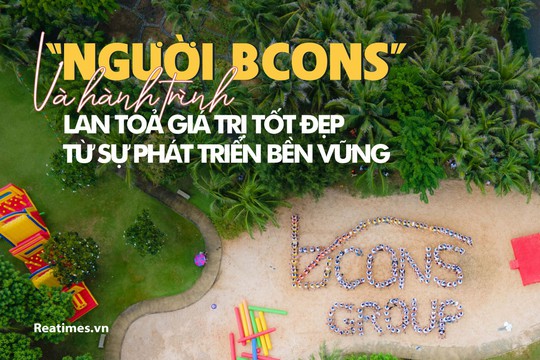“Người Bcons“ và hành trình lan toả giá trị tốt đẹp từ sự phát triển bền vững