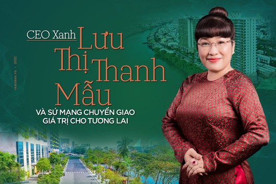 CEO Xanh Lưu Thị Thanh Mẫu và sứ mạng chuyển giao giá trị cho tương lai