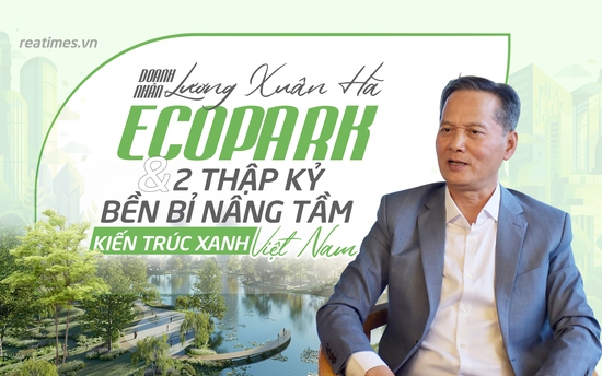 Ecopark - Dấu ấn hành trình xanh, nhân văn