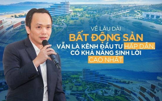 Bất động sản vẫn là kênh đầu tư tốt nhất và có khả năng sinh lời cao nhất