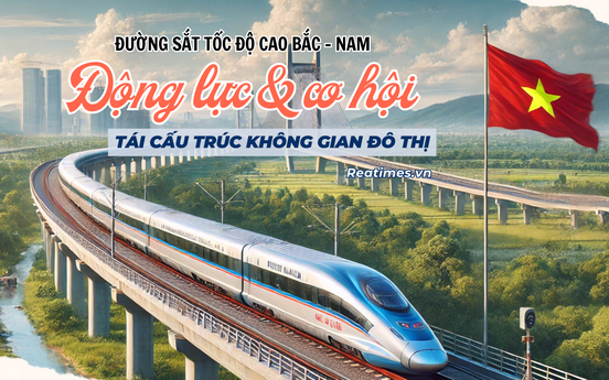 Đường sắt tốc độ cao Bắc - Nam: Động lực và cơ hội tái cấu trúc không gian đô thị