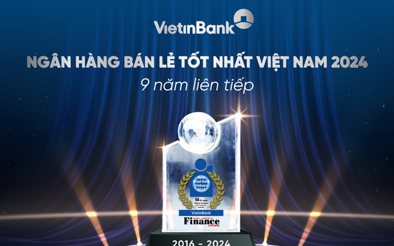 VietinBank 9 năm liên tiếp được vinh danh “Ngân hàng bán lẻ tốt nhất Việt Nam”