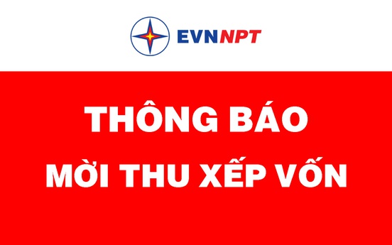 Thông báo mời thu xếp vốn Dự án trạm biến áp 500kV KrôngBuk và đấu nối; Dự án Trạm biến áp 220kV Sầm Sơn và đường dây đấu nối 220kV Thanh Hóa - Sầm Sơn