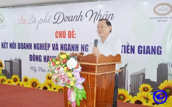 Tiền Giang: Phát huy vai trò của đội ngũ doanh nhân Việt Nam trong thời kỳ mới