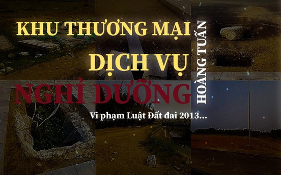 Dự án Khu thương mại, dịch vụ nghỉ dưỡng Hoàng Tuấn - Bài 2: Sở TN&MT Thanh Hoá khẳng định vi phạm pháp luật đất đai