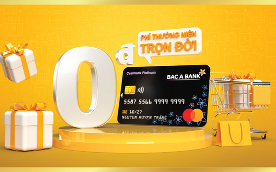 Bac A Bank miễn phí thường niên trọn đời cho chủ thẻ tín dụng