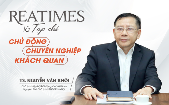 "Reatimes là Tạp chí Chủ động - Chuyên nghiệp - Khách quan"