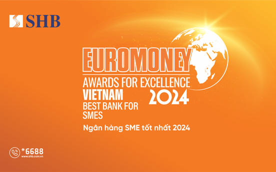 SHB được Euromoney vinh danh là "Ngân hàng SMEs tốt nhất Việt Nam"