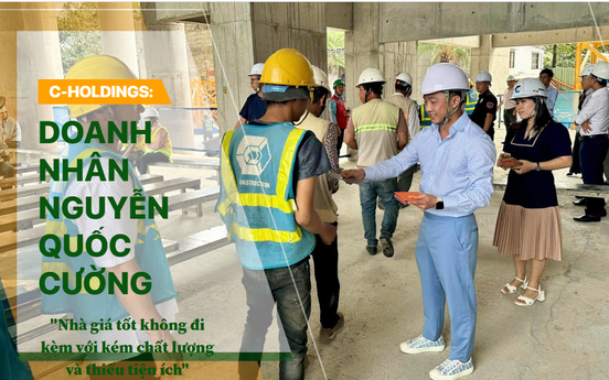 Ông chủ C-Holdings: 'Nhà giá tốt không đồng nghĩa với kém chất lượng và thiếu tiện ích'