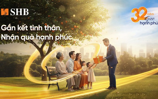 Mừng tuổi 32, SHB gieo hạnh phúc với ngàn ưu đãi hấp dẫn cho khách hàng