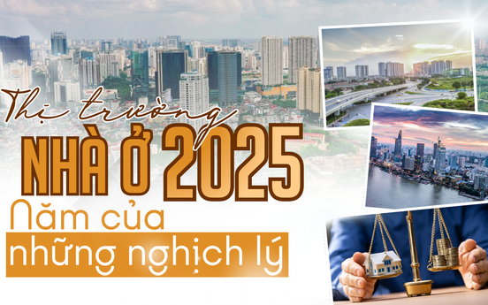 Toàn cảnh thị trường BĐS 2025 - Bài 4: Giải mã những nghịch lý của phân khúc nhà ở