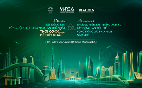 Sắp diễn ra Diễn đàn Bất động sản Vùng Động lực phía Nam lần thứ I và Lễ Vinh danh Thương hiệu, Sản phẩm, Dịch vụ Bất động sản tiêu biểu Vùng động lực phía Nam năm 2025