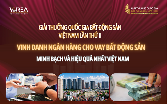 Ngân hàng cho vay bất động sản: Trụ cột giữ nhịp tăng trưởng, nuôi dưỡng sức sống thị trường bất động sản