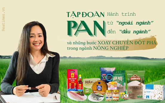 Tập đoàn PAN và cuộc kiến thiết mô hình “liên kết chuỗi”, quản trị - đầu tư bền vững trong ngành nông nghiệp
