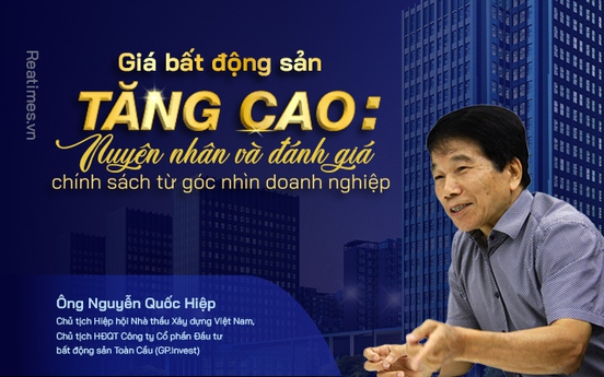 Giải pháp bình ổn giá bất động sản - Chủ tịch GP. Invest: "Thiếu 'bàn tay' điều tiết của Nhà nước, giá đất tại Việt Nam sẽ nằm trong nhóm cao nhất thế giới"