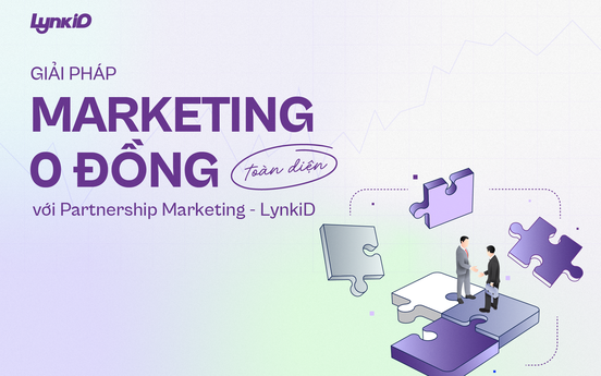 Partnership Marketing - Giải pháp tiếp thị “0 đồng”