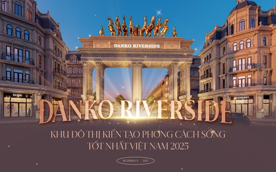 Danko Riverside - Khu đô thị kiến tạo phong cách sống tốt nhất Việt Nam 2025