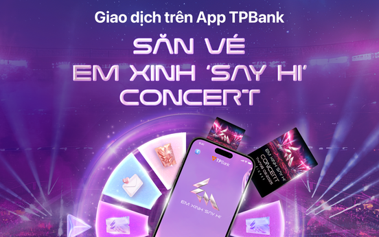 Săn vé concert Em Xinh "Say Hi" siêu dễ cùng TPBank