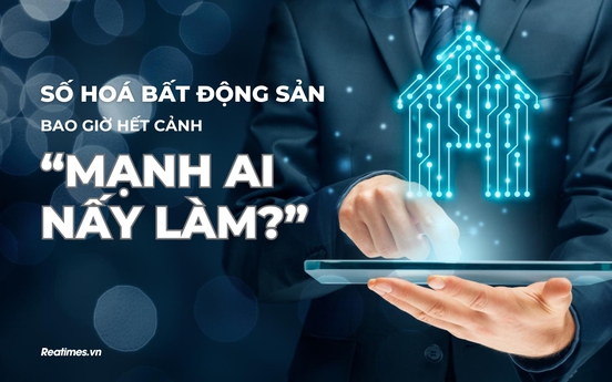 Bài 1 - Bất động sản vẫn "hụt hơi" trong cuộc đua chuyển đổi số