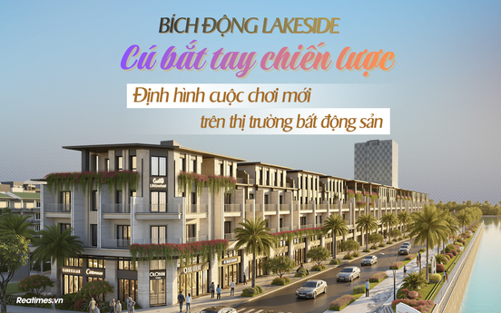 Bích Động Lakeside: Từ “cú bắt tay” chiến lược đến tuyên ngôn định hình cuộc chơi mới của thị trường bất động sản