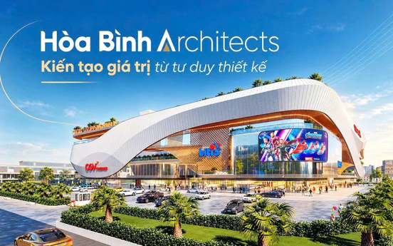 Hòa Bình Architects: Kiến tạo giá trị từ tư duy thiết kế