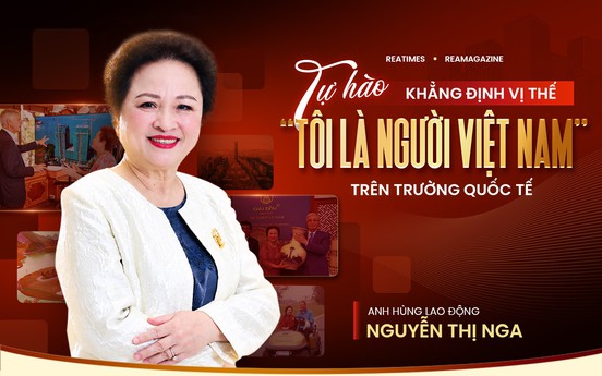 Anh hùng Lao động Nguyễn Thị Nga: Tự hào khẳng định vị thế “Tôi là người Việt Nam” trên trường quốc tế