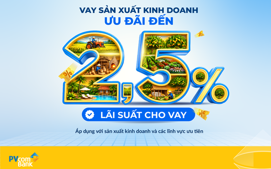 PVcomBank ưu đãi lãi suất cho vay đến 2,5%/năm, hỗ trợ cá nhân và hộ kinh doanh