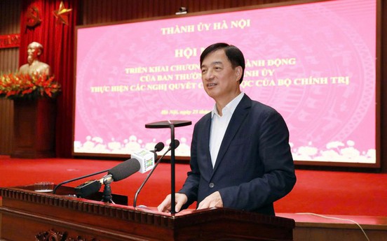 Hà Nội triển khai ngay các nghị quyết chiến lược của Bộ Chính trị