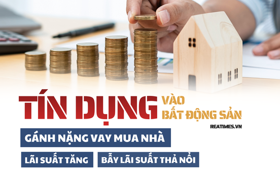 Bài 2: Nhu cầu thực ở đâu trong bức tranh tín dụng bất động sản?