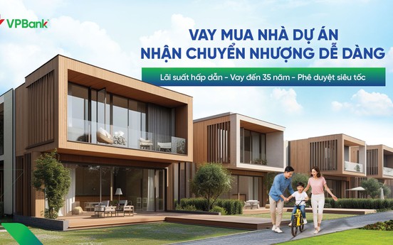 Trung tâm cho vay Nhà dự án VPBank – mô hình chuyên biệt tháo gỡ điểm nghẽn giao dịch bất động sản